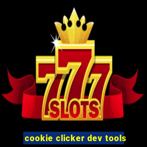 cookie clicker dev tools